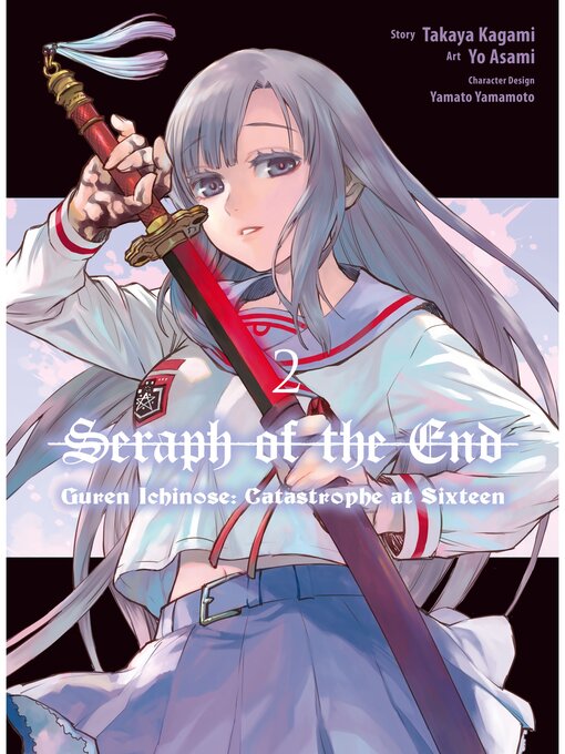 Title details for Seraph of the End: Guren Ichinose: Catastrophe at Sixteen (manga), Volume 2 by Takaya Kagami - Available